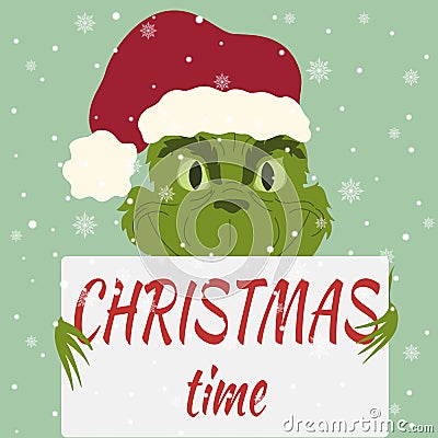 Winter illustration with a Christmas character, the grinch holding a sign and the inscription Christmas time Cartoon Illustration